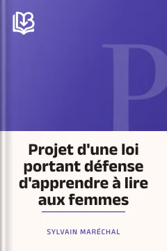 Projet d'une loi portant défense d'apprendre à lire aux femmes - Sylvain Maréchal