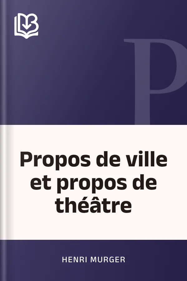 Propos de ville et propos de théâtre d’Henri Murger, couverture du livre