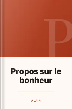 Propos sur le bonheur - Alain