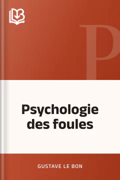Psychologie des foules - Gustave Le Bon
