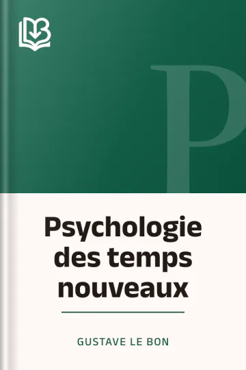Psychologie des temps nouveaux de Gustave Le Bon, couverture du livre