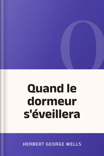 Quand le dormeur s'éveillera d’Herbert George Wells, couverture du livre