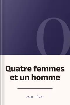 Quatre femmes et un homme - Paul Féval