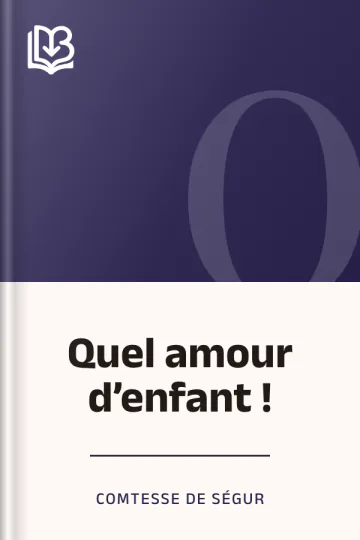 Quel amour d’enfant ! de Comtesse de Ségur, couverture du livre