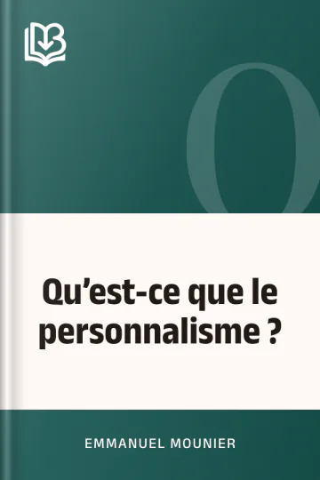 Qu’est-ce que le personnalisme ? d’Emmanuel Mounier, couverture du livre