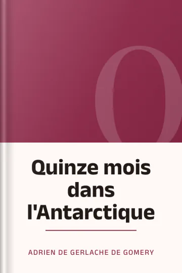 Quinze mois dans l'Antarctique d’Adrien de Gerlache de Gomery, couverture du livre