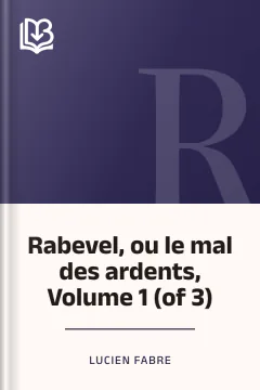 Rabevel, ou le mal des ardents, Volume 1 (of 3) - Lucien Fabre
