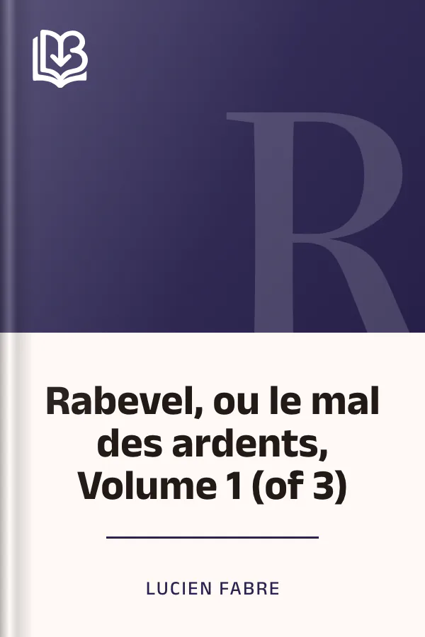 Rabevel, ou le mal des ardents, Volume 1 (of 3) de Lucien Fabre, couverture du livre