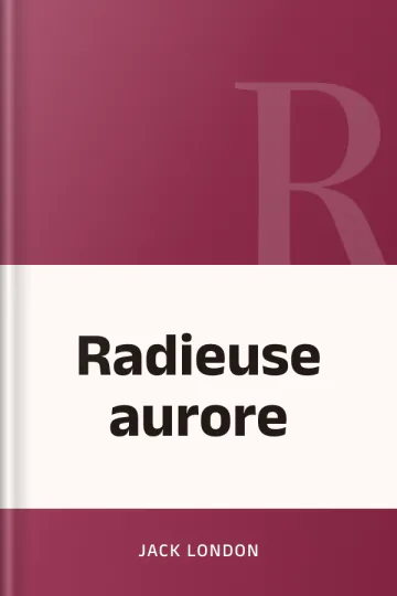 Radieuse aurore de Jack London, couverture du livre