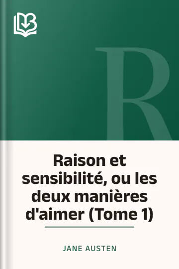 Raison et sensibilité, ou les deux manières d'aimer (Tome 1) de Jane Austen, couverture du livre