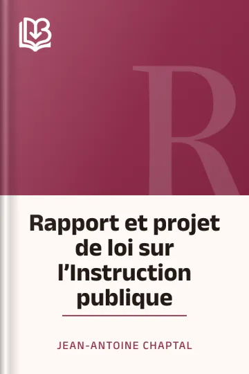 Rapport et projet de loi sur l’Instruction publique de Jean-Antoine Chaptal, couverture du livre