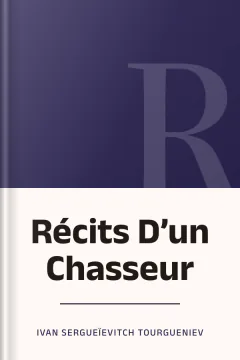 Récits D’un Chasseur - Ivan Sergueïevitch Tourgueniev
