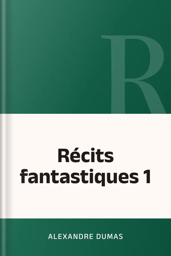 Récits fantastiques 1 d’Alexandre Dumas, couverture du livre