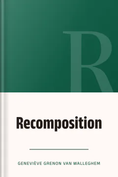 Recomposition - Geneviève Grenon Van Walleghem