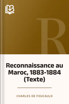 Reconnaissance au Maroc, 1883-1884 (Texte) - Charles de Foucauld