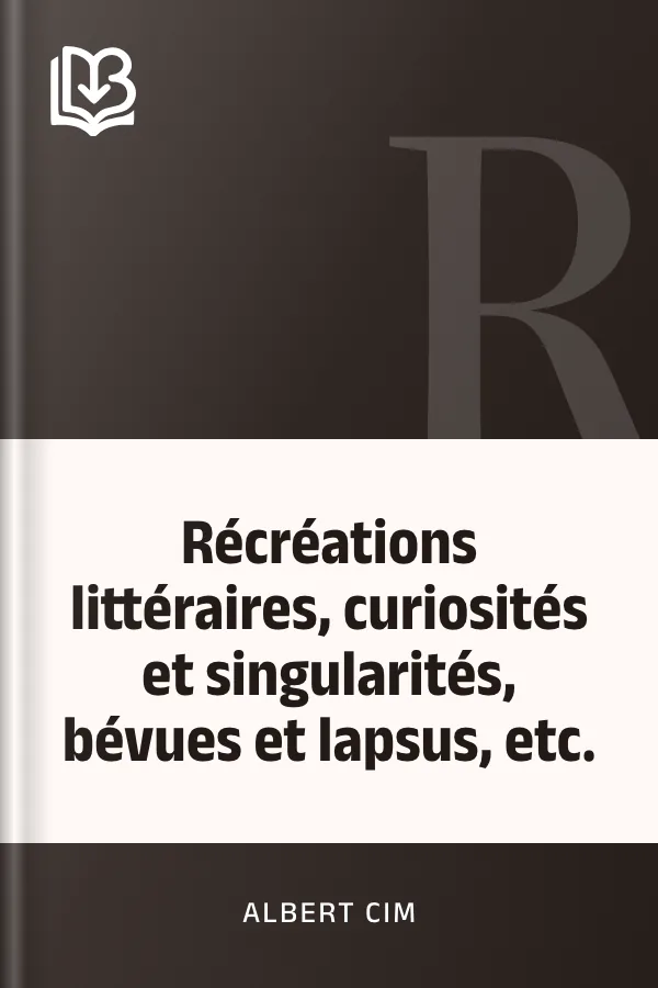Récréations littéraires, curiosités et singularités, bévues et lapsus, etc. d’Albert Cim, couverture du livre