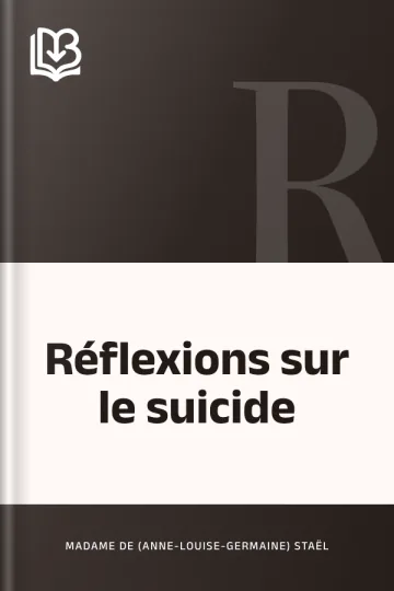 Réflexions sur le suicide de Madame de (Anne-Louise-Germaine) Staël, couverture du livre