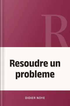 Resoudre un probleme - Didier Noye