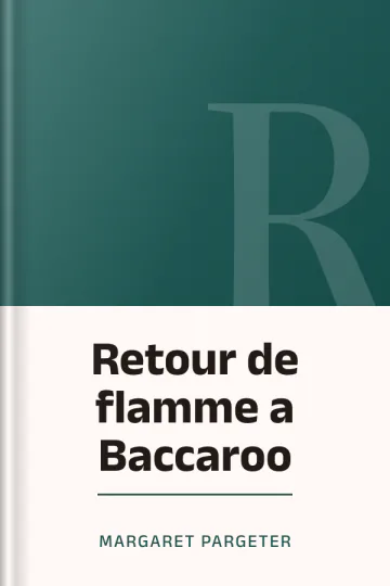 Retour de flamme a Baccaroo de Margaret Pargeter, couverture du livre