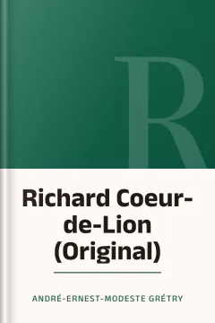 Richard Coeur-de-Lion (Original) - André-Ernest-Modeste Grétry