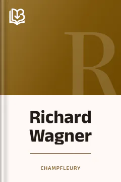 Richard Wagner - Champfleury