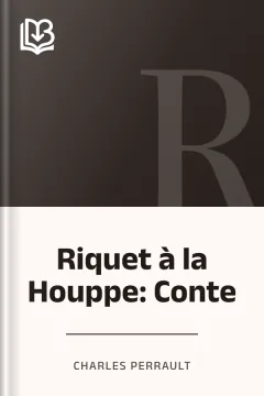 Riquet à la Houppe: Conte - Charles Perrault