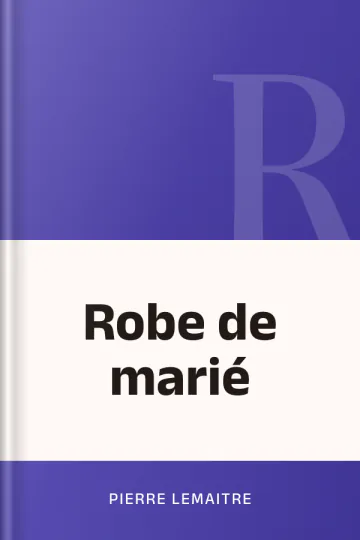 Robe de marié de Pierre Lemaitre, couverture du livre