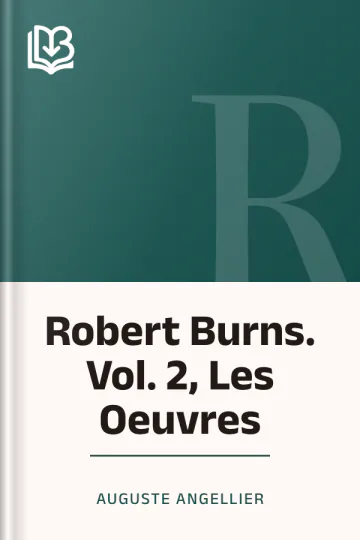 Robert Burns. Vol. 2, Les Oeuvres d’Auguste Angellier, couverture du livre