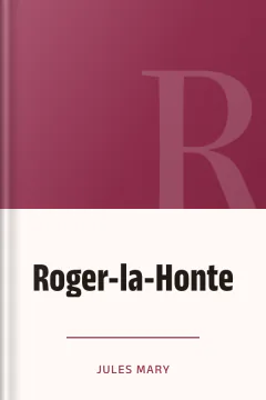 Roger-la-Honte - Jules Mary