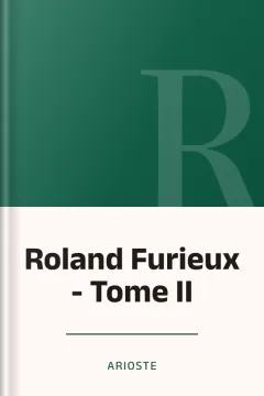 Roland Furieux - Tome II - Arioste