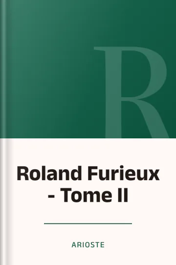 Roland Furieux - Tome II d’Arioste, couverture du livre