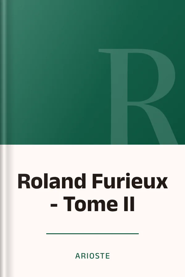 Roland Furieux - Tome II d’Arioste, couverture du livre
