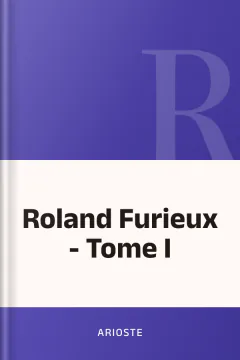 Roland Furieux - Tome I - Arioste