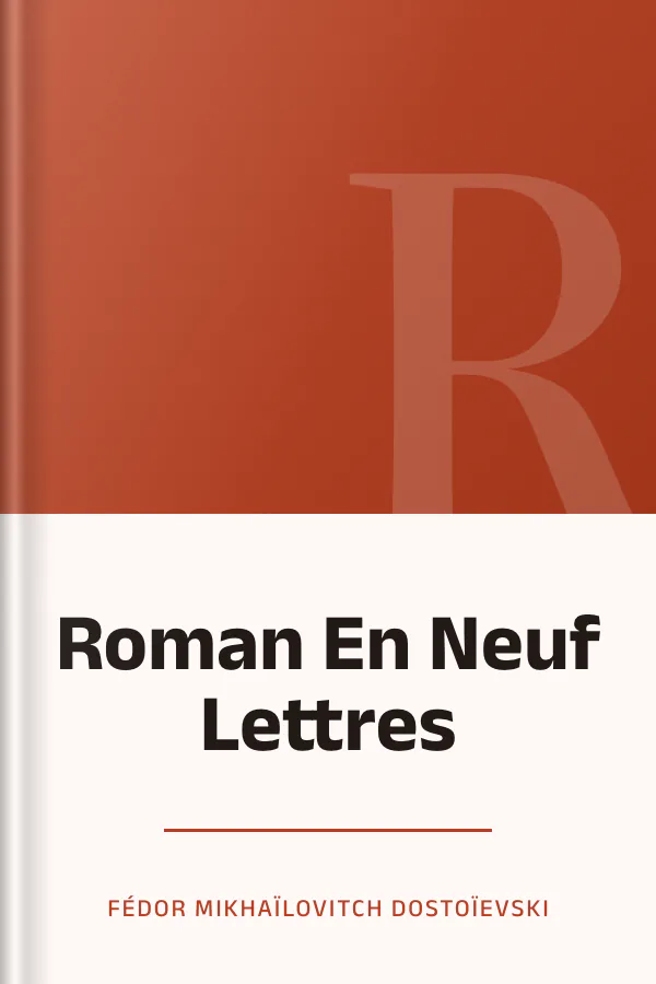 Roman En Neuf Lettres de Fédor Mikhaïlovitch Dostoïevski, couverture du livre
