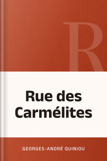 Rue des Carmélites de Georges-andré QUINIOU, couverture du livre