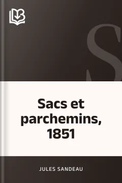 Sacs et parchemins, 1851 - Jules Sandeau