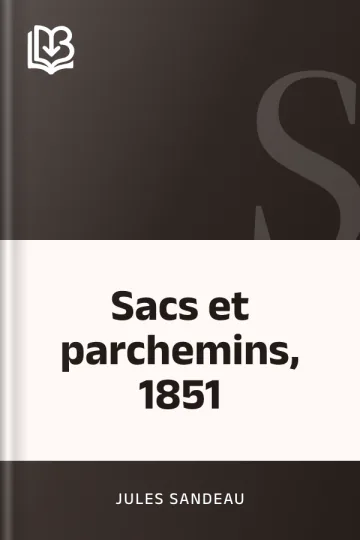Sacs et parchemins, 1851 de Jules Sandeau, couverture du livre