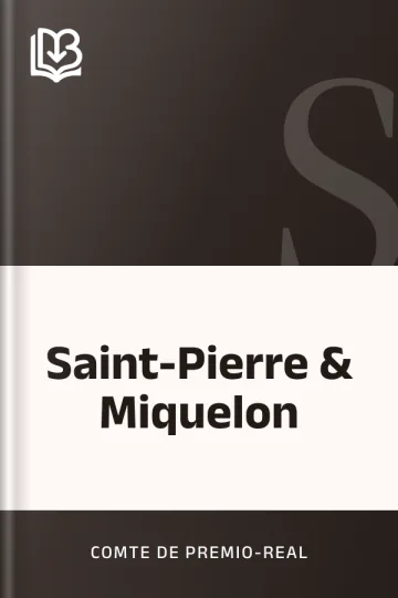 Saint-Pierre & Miquelon de comte de Premio-Real, couverture du livre