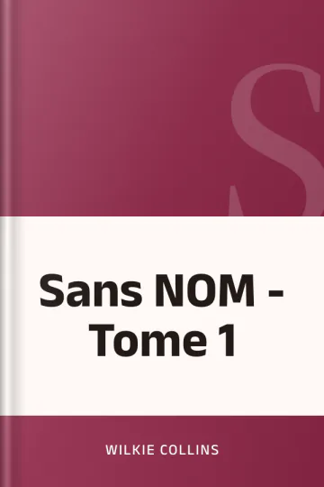 Sans NOM - Tome 1 de Wilkie Collins, couverture du livre