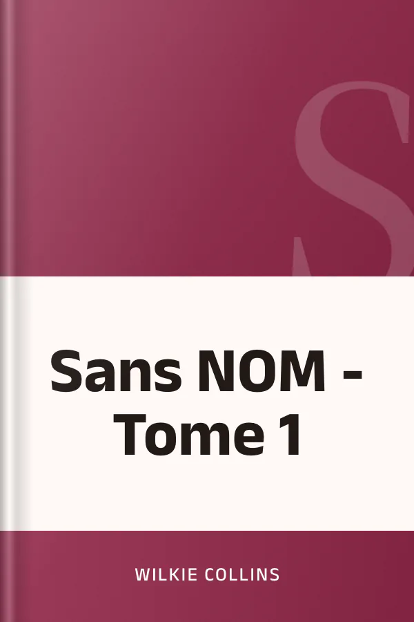 Sans NOM - Tome 1 de Wilkie Collins, couverture du livre