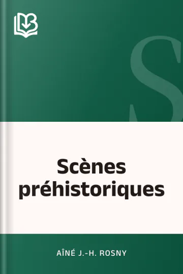 Scènes préhistoriques de J.-H. Rosny aîné, couverture du livre