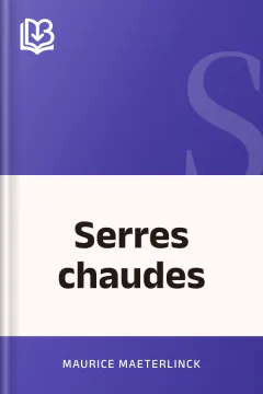 Serres chaudes - Maurice Maeterlinck