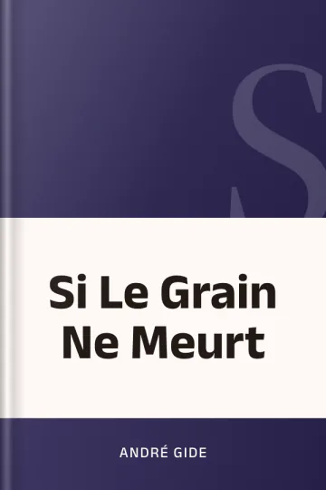 Si Le Grain Ne Meurt d’André Gide, couverture du livre