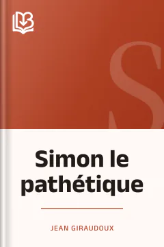 Simon le pathétique - Jean Giraudoux