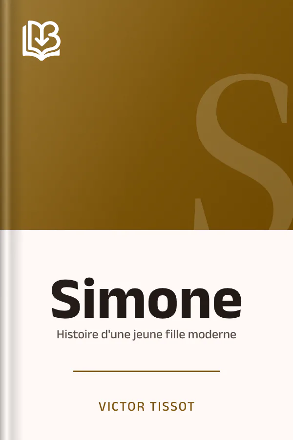 Simone: Histoire d'une jeune fille moderne de Victor Tissot, couverture du livre