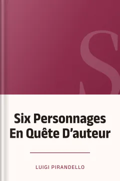 Six Personnages En Quête D’auteur - Luigi Pirandello