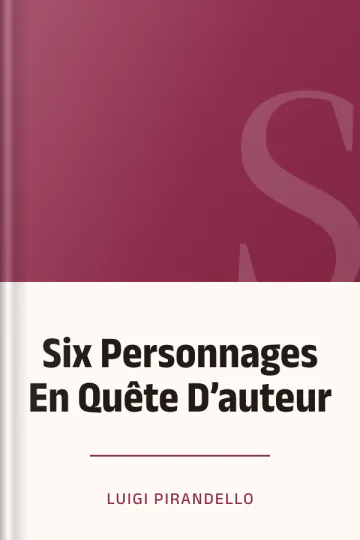 Six Personnages En Quête D’auteur de Luigi Pirandello, couverture du livre