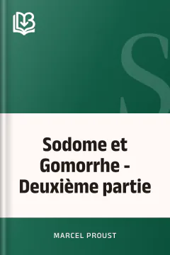 Sodome et Gomorrhe - Deuxième partie - Marcel Proust