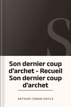 Son dernier coup d'archet - Recueil Son dernier coup d'archet - Arthur Conan Doyle