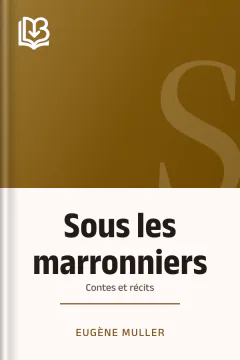Sous les marronniers: Contes et récits - Eugène Muller